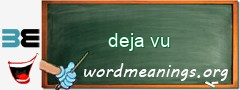 WordMeaning blackboard for deja vu